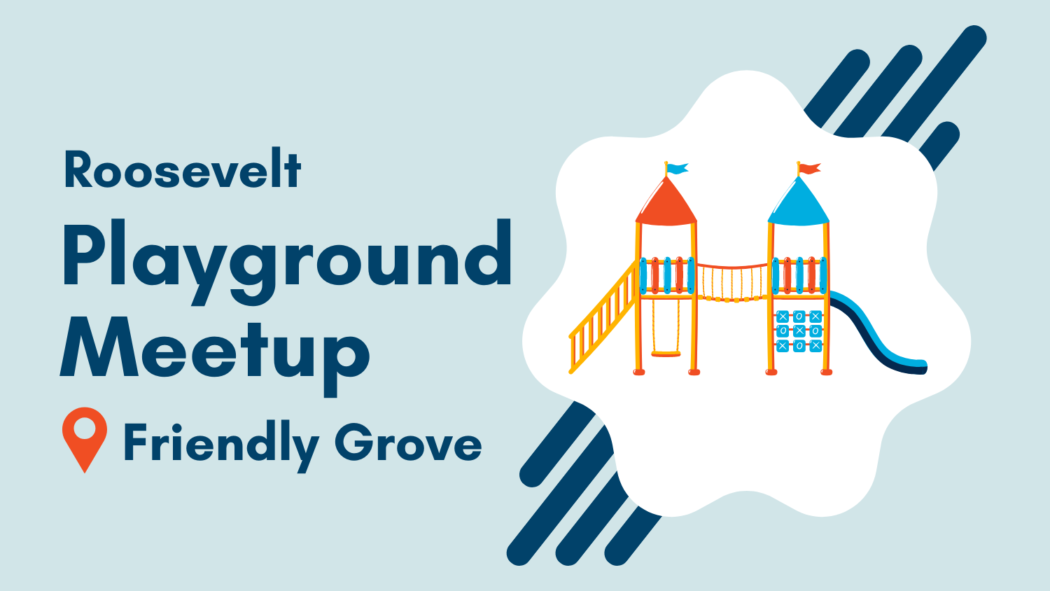 Roosevelt Playground Meetup at Friendly Grove Park